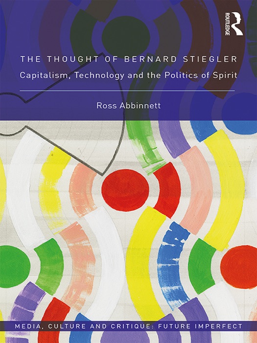 The Thought of Bernard Stiegler