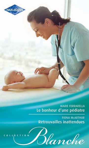 Le bonheur d'une pédiatre - Retrouvailles inattendues