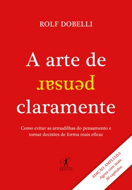 Capa do livro A Arte de Pensar Claramente de Rolf Dobelli