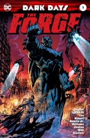Dark Days: The Forge (2017-) #1 - Scott Snyder, James Tynion IV, Andy Kubert, John Romita, Jr., Jim Lee, Scott Williams & Danny Miki by  Scott Snyder, James Tynion IV, Andy Kubert, John Romita, Jr., Jim Lee, Scott Williams & Danny Miki PDF Download