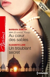 Au coeur des sables - Un troublant secret - Barbara Dunlop & Elizabeth Lane by  Barbara Dunlop & Elizabeth Lane PDF Download
