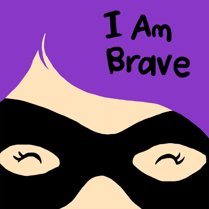 I AM BRAVE