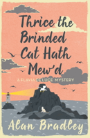 Alan Bradley - Thrice the Brinded Cat Hath Mew'd artwork