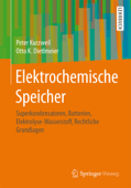 Elektrochemische Speicher - Peter Kurzweil & Otto K. Dietlmeier