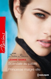 Scandale au palais - Princesse malgré elle - Leanne Banks by  Leanne Banks PDF Download