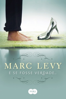 Capa do livro E Se Fosse Verdade... de Marc Levy