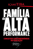 Família de alta performance - Içami Tiba