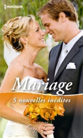 Mariage - Cara Colter, Sue MacKay, Julie Leto, Shirley Jump & Melissa McClone by  Cara Colter, Sue MacKay, Julie Leto, Shirley Jump & Melissa McClone PDF Download