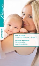 Le tourbillon de l'amour - Une famille providentielle - Molly Evans & Meredith Webber by  Molly Evans & Meredith Webber PDF Download