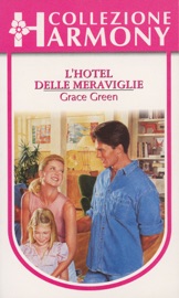L'hotel delle meraviglie - Grace Green by  Grace Green PDF Download