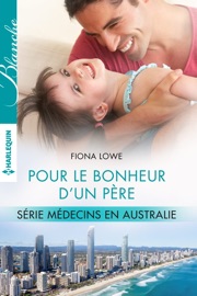 Pour le bonheur d'un père - Fiona Lowe by  Fiona Lowe PDF Download
