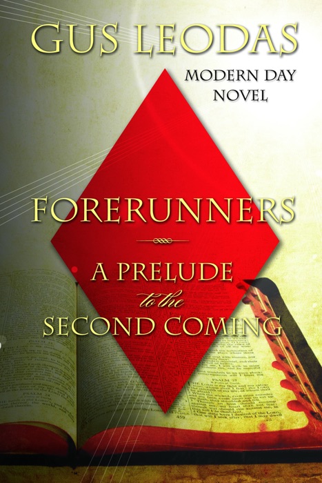 Forerunners: A Prelude to the Second Coming. Novel.