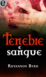 Tenebre e sangue (eLit) - Rhyannon Byrd by  Rhyannon Byrd PDF Download
