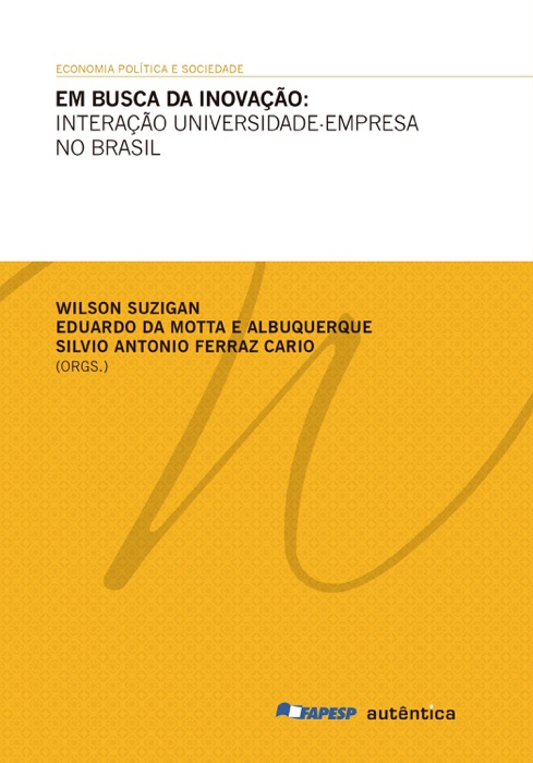 Em busca da inovação: Interação universidade-empresa no Brasil