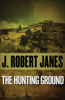 J. Robert Janes - The Hunting Ground artwork