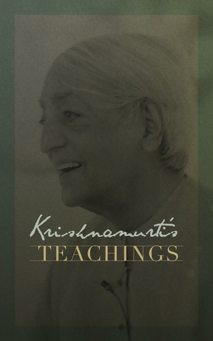 Krishnamurti's Teachings