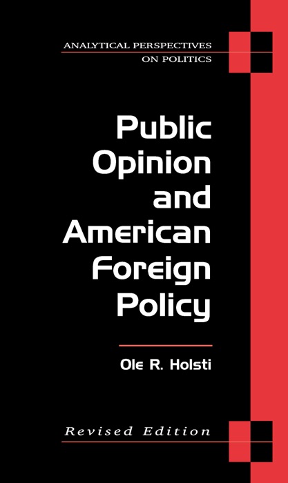 Public Opinion and American Foreign Policy, Revised Edition