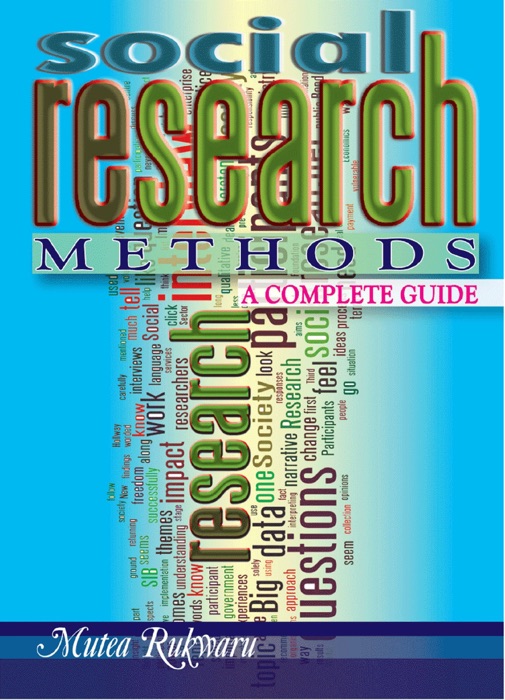 Social Research Methods. A Complete Guide
