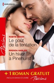 Le goût de la tentation - Un hiver à Pinehurst - Les passagers du désir - Robyn Grady, Brenda Harlen & Jessica Bird by  Robyn Grady, Brenda Harlen & Jessica Bird PDF Download