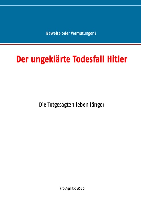 Der ungeklärte Todesfall Hitler