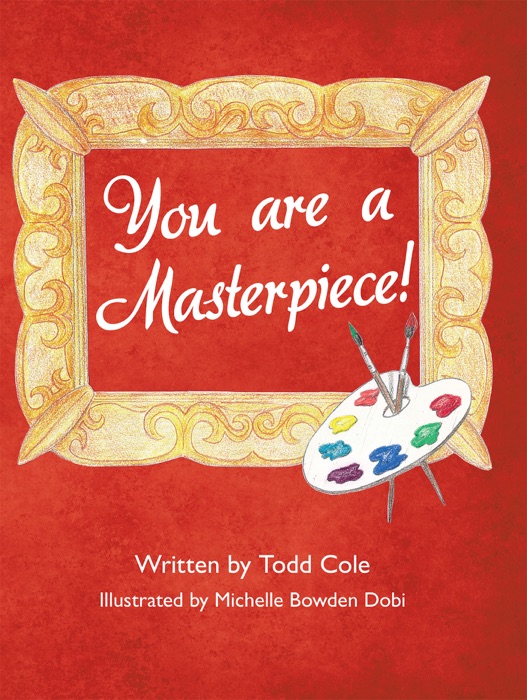 You Are a Masterpiece!