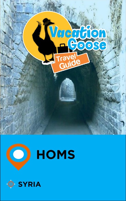 Vacation Goose Travel Guide Homs Syria