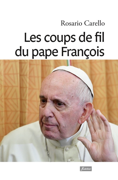 Les coups de fil du pape François