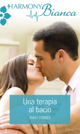 Una terapia al bacio - Emily Forbes by  Emily Forbes PDF Download