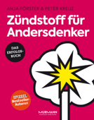 Zündstoff für Andersdenker - Anja Förster & Peter Kreuz