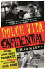Dolce Vita Confidential - Shawn Levy