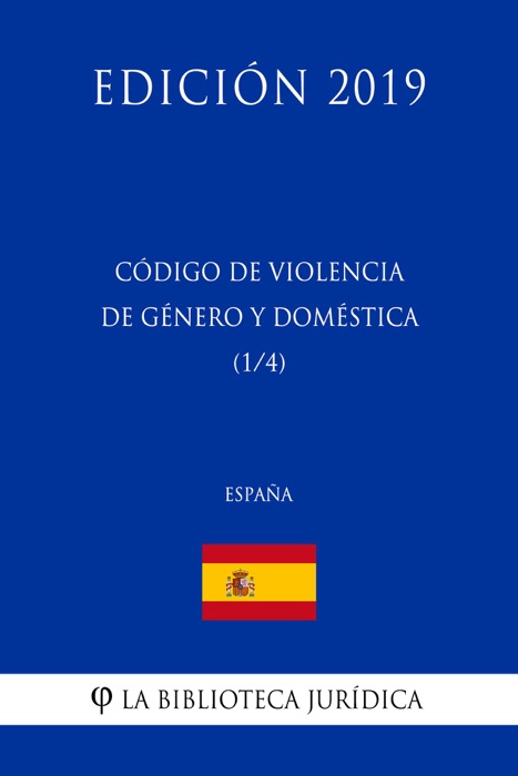 Código de Violencia de Género y Doméstica (1/4) (España) (Edición 2019)