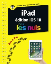 iPad ed iOS 10 Pas à pas pour les nuls