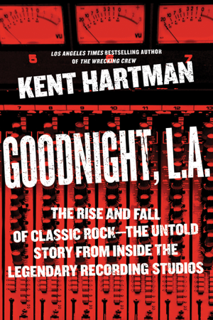 Read & Download Goodnight, L.A. Book by Kent Hartman Online