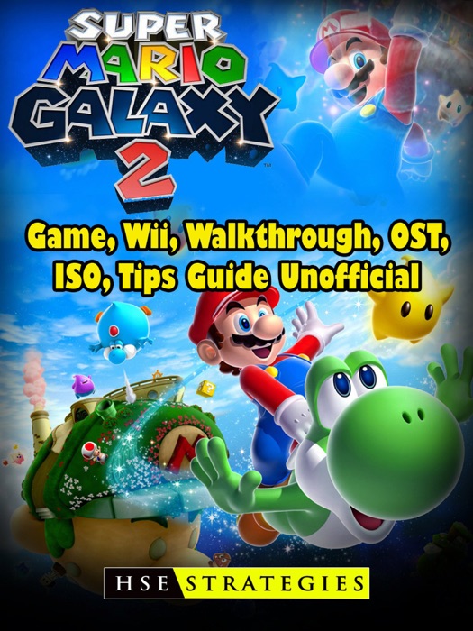 Super Mario Galaxy 2 Game, Wii, Walkthrough, OST, ISO, Tips Guide Unofficial