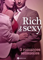 Rich & Sexy - 3 romances sensuelles ebook Download