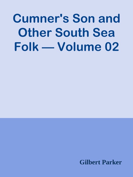 Cumner's Son and Other South Sea Folk — Volume 02