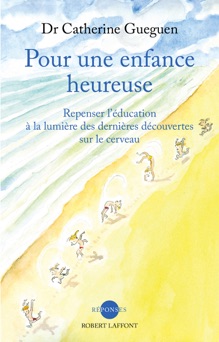 Pour une enfance heureuse - Catherine Gueguen