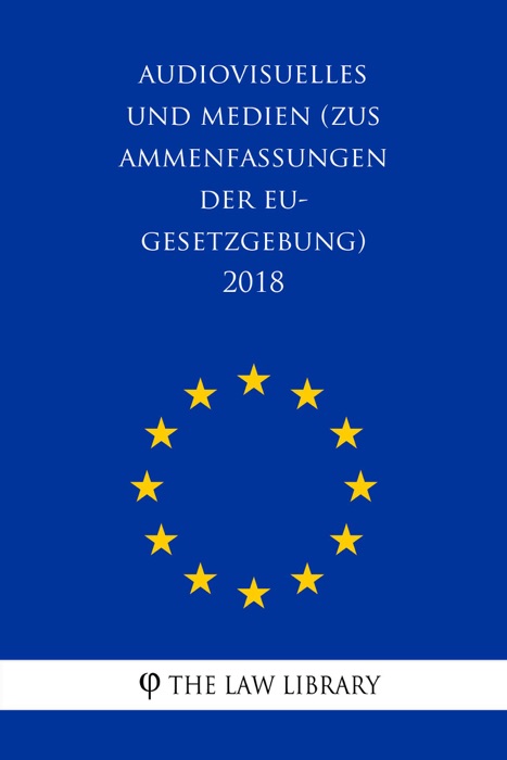 Audiovisuelles und Medien (Zusammenfassungen der EU-Gesetzgebung) 2018