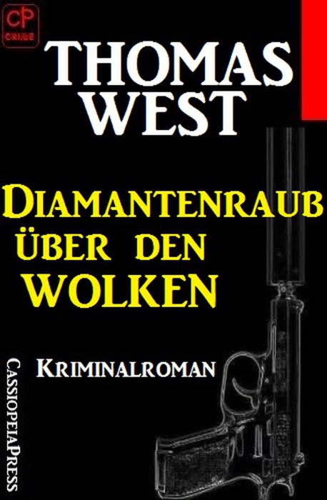 Diamantenraub über den Wolken: Kriminalroman