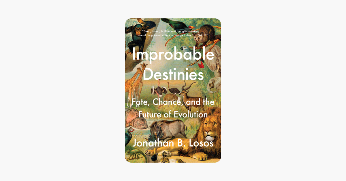 Improbable Destinies - Jonathan B. Losos Improbable Destinies - Jonathan B. Losos