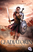 Gladiatorin - Freiheit oder Tod - Lesley Livingston