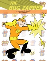 The Bug Zapper - A Kids Comic Book!