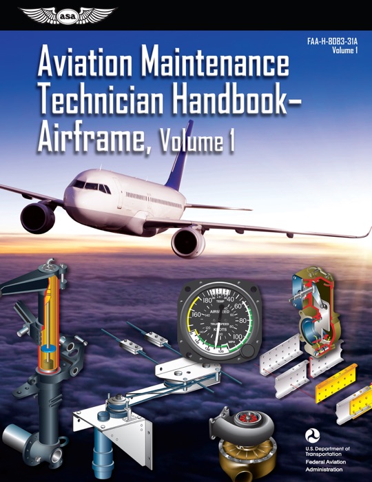 Aviation Maintenance Technician Handbook—Airframe Volume 1