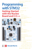 Programming with STM32: Getting Started with the Nucleo Board and C/C++ - Donald Norris