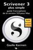 Gaelle Kermen - Scrivener 3 plus simple: guide francophone de la version 3.0 pour Mac artwork