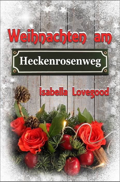 Weihnachten am Heckenrosenweg