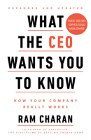 Ram Charan - What the CEO Wants You to Know artwork
