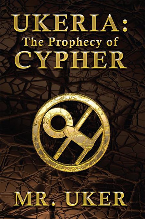 Ukeria: The Prophecy Of Cypher