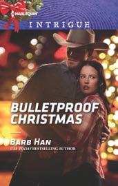 Bulletproof Christmas - Barb Han by  Barb Han PDF Download
