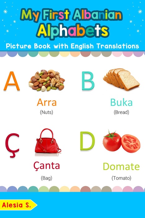 My First Albanian Alphabets Picture Book with English Translations